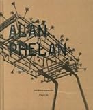 Alan Phelan : fragile absolutes