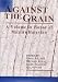 Against the Grain: A Volume in Honor of Maxine Hairston (Research in Teaching of Rhetoric and Composition)