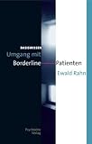 Basiswissen: Umgang mit Borderline-Patienten - Ewald Rahn