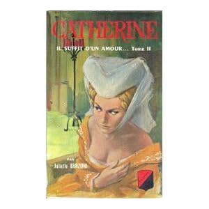 Catherine il suffit d un amour tome 2