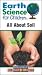 Earth Science for Children : ALL ABOUT SOIL