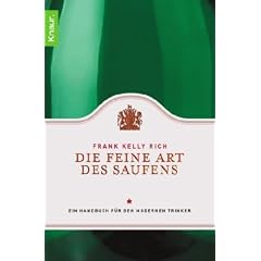 Die feine Art des Saufens: Ein Handbuch f�r den modernen Trinker