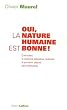 Oui, la nature humaine est bonne�!