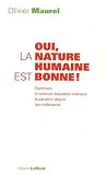 Oui, la nature humaine est bonne!