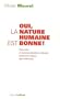 Oui, la nature humaine est bonne�!