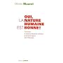 Oui, la nature humaine est bonne!