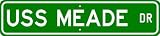 USS MEADE DD 602 Street Sign - Navy