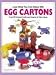 Look What You Can Make With Egg Cartons (Craft)