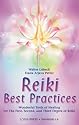 Reiki Best Practices: Wonderful Tools for Healing for the First, Second and Third Degree of Reiki