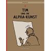 Tim & Struppi, Band 24: Tim und die Alpha-Kunst