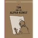 Tim & Struppi, Band 24: Tim und die Alpha-Kunst