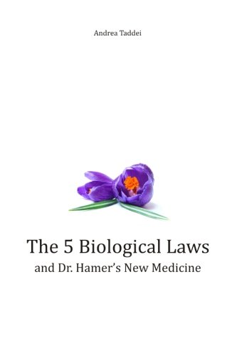 The 5 Biological Laws and Dr. Hamer's New Medicine
