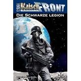 Kaiserfront 1953. Band 01: Die schwarze Legionvon "Heinrich von Stahl"