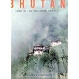 bhutan land of the thunder dragon