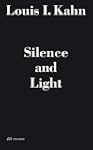 Louis I. Kahn - Silence and Light: Th...