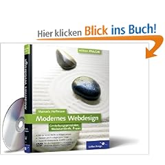 Modernes Webdesign: Gestaltungsprinzipien, Webstandards, Praxis (Galileo Design)