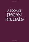 A Book of Pagan Rituals