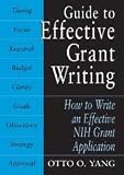 Guide to Effective Grant Writing: How to Write a Successful NIH Grant Application 1st (first) edition Text Only