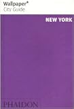 New York Wallpaper City Guide (Wallpaper City Guides)