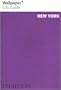 Wallpaper City Guide: New York (Wallpaper City Guides)