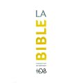 La Traduction oecum�nique de la Bible (TOB), � notes essentielles