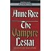 The Vampire Lestat by Anne Rice