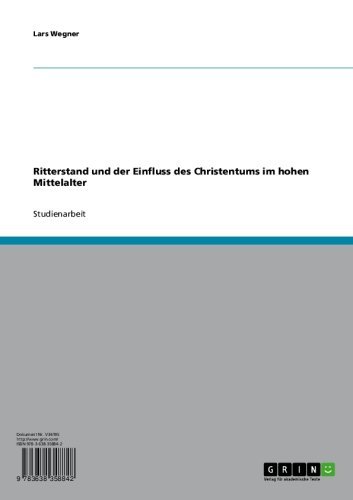 Ritterstand und der Einfluss des Christentums im hohen Mittelalter (German Edition)