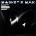 Magnetic Man: Deluxe Edition