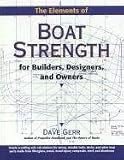 The Elements of Boat Strength: For Builders, Designers, and Owners Dave Gerr