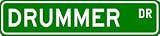 DRUMMER Street Sign ~ Custom Aluminum Street Signs