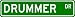 DRUMMER Street Sign ~ Custom Aluminum Street Signs