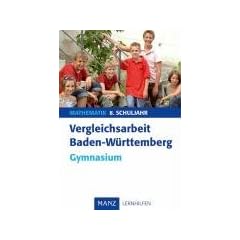 Vergleichsarbeit Baden-W�rttemberg Mathematik. 9. Schuljahr Gymnasium: Mit L�sungen