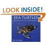 Sea Turtles: An Extraordinary Natural History of Some Uncommon Turtles