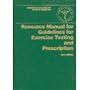 Acsm's Resource Manual for Guidelines for Exercise Testing and Prescription