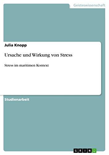 Ursache und Wirkung von Stress: Stress im maritimen Kontext (German Edition)