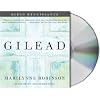 Gilead: A Novel [AUDIOBOOK] [CD] [UNABRIDGED]