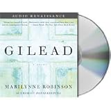 Gilead: A Novel [AUDIOBOOK] [CD] [UNABRIDGED]