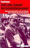  : Ende oder Zukunft der Arbeiterbewegung?: Gewerkschaftspolitik nach der Wende : eine kritische Bestandsaufnahme (Kleine Bibliothek)