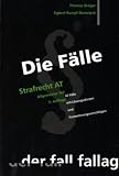 Die F�lle. Strafrecht AT: 42 F�lle mit L�sungsskizzen und Formulierungsvorschl�gen