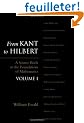 From Kant to Hilbert Volume 1: A Source Book in the Foundations of Mathematics