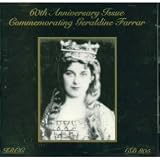 60th Anniversary Issue Commemorating Geraldine Farrar