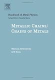 Metallic Chains / Chains of Metals, Volume 1 (Handbook of Metal Physics)