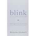 Blink: Inteligencia intuitiva, Por que sabemos la sabemos la verdad en dos segundos (Blink: The Power of Thinking Without Thinking)