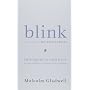 Blink: Inteligencia intuitiva, Por que sabemos la sabemos la verdad en dos segundos (Blink: The Power of Thinking Without Thinking)