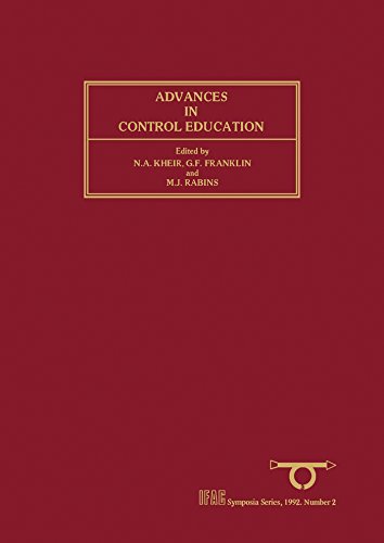 Advances in Control Education 1991: Selected Papers from the IFAC Symposium, Boston, Massachusetts, USA, 24-25 June 1991 (IFAC Symposia Series)
