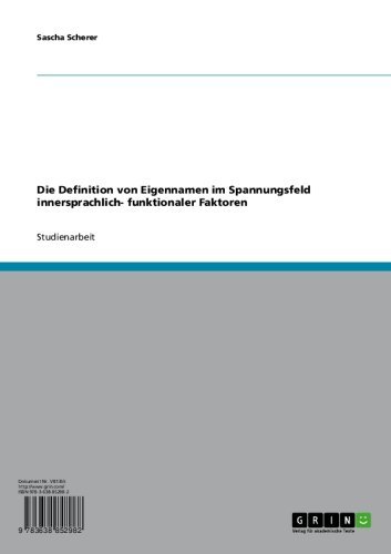 Die Definition von Eigennamen im Spannungsfeld innersprachlich- funktionaler Faktoren (German Edition)