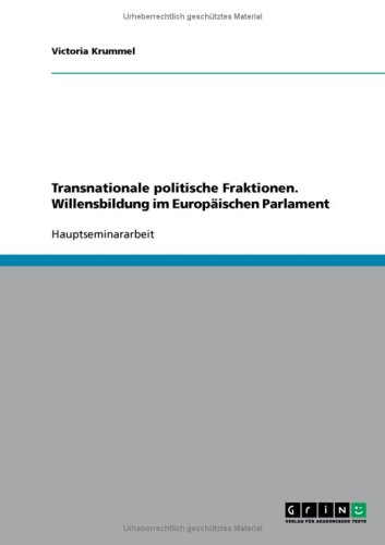 Transnationale politische Fraktionen. Willensbildung im Europ�ischen Parlament