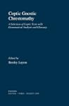 Coptic Gnostic Chrestomathy A Selecti...