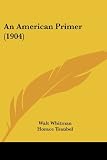 An American Primer (1904)
