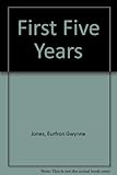 The first five years